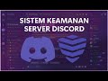 Sistem Keamanan Discord (Anti Raid/Nuke) | Tutorial Discord