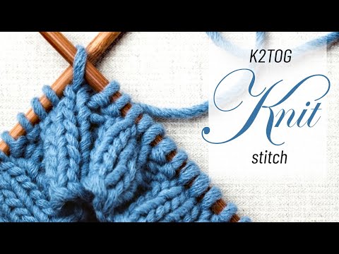 K2Tog Knitting Stitch Tutorial with English and Continental Method