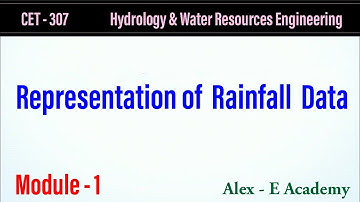 CET 307 - HWRE | Representation of Rainfall Data | Module 1 | S5 KTU Civil