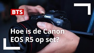 BEHIND THE SCENES | Canon EOS R5 | handeling en specs