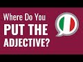 Ask an Italian Teacher - Where Do You Put the Adjective?