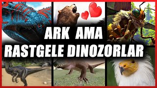 Ark survival evolved AMA Rastgele Dinozorlara dönüşüyorum | PLAY AS DINO | Türkçe