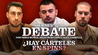 Los Cárteles de Spins - El debate con Sergio Burgueño, Raúl Carrillo, Pablo Muñoz y Baturro