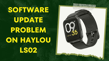 Software update problem on haylou ls02