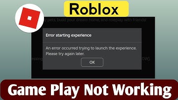 Roblox Error starting experience 2020|An error occurred trying to launch the experience. Roblox Down