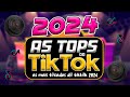 As tops do tiktok 20232024  msicas atualizadas do tiktok 2024  as mais tocadas do tik tok 2024