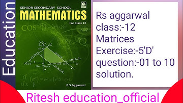 Rs aggarwal || class:-12 || Matrices || Exercise:-5