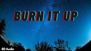 Burn it up | Timeflies | 8D Audio