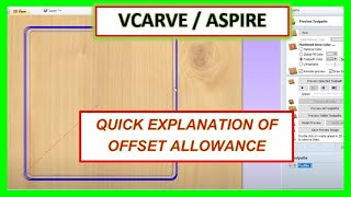 Vectric Vcarve Aspire Offset Allowance Pocket & Profile Toolpath Tutorial  Garrett Fromme