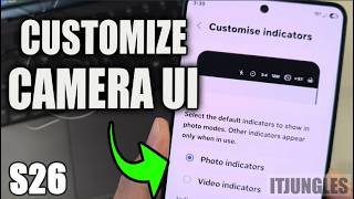 How to Customize Photo & Video Indicators on Galaxy S26
