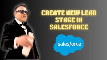How to create a new lead stage in salesforce { 2025 edition }