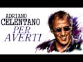 Capture de la vidéo Adriano Celentano - Per Averti