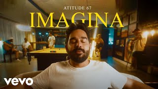 Atitude 67 - Imagina