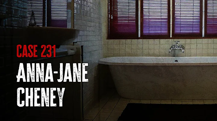 Case 231: Anna-Jane Cheney