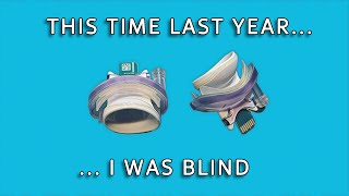 This Time Last Year... I Was Blind