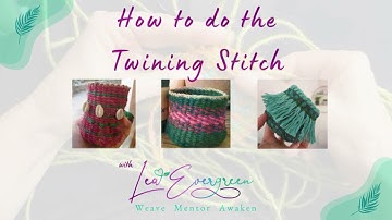Learn to  Weave a Twined Basket ONLINE