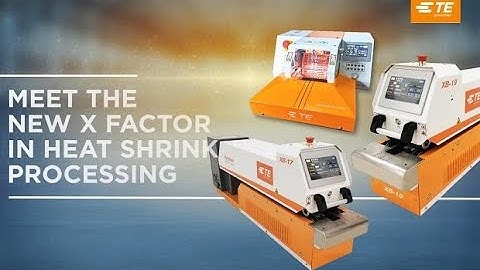 Meet the New X Factor in Heat Shrink Processing