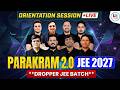 Parakram 2.0 Orientation Live | JEE 2027 Dropper Batch | JEE Preparation | JEE 2027 Preparation