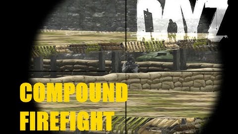 DayZ Overpoch Taviana - (Series 1) Part 3 - Compound Firefight