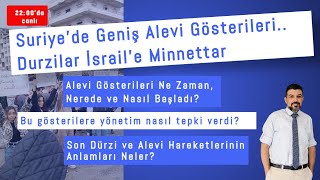 Suriyede Geniş Alevi Gösterileri Druzlar İsraile Minnettar