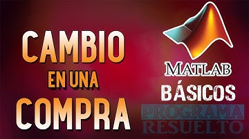 #2 [Matlab] - Cambio a dar en una compra (1/2)