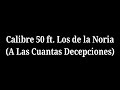 A Las Cuantas Decepciones (Letra) Calibre 50 Ft. Los de la Noria