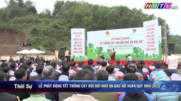 Lễ phát động “Tết trồng cây đời đời nhớ ơn Bác Hồ” xuân Quý Mão 2023