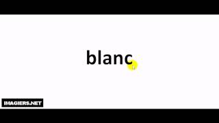 French pronunciation = blanc