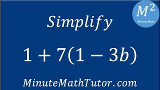 Simplify 1+7(1-3b)