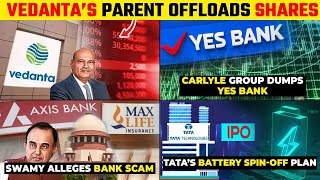 Business News: Vedanta Resources sells stake, Carlyle Group offloads Yes Bank shares, Axis Bank News