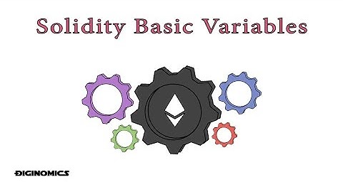Ethereum Programming With Basic Solidity Variables