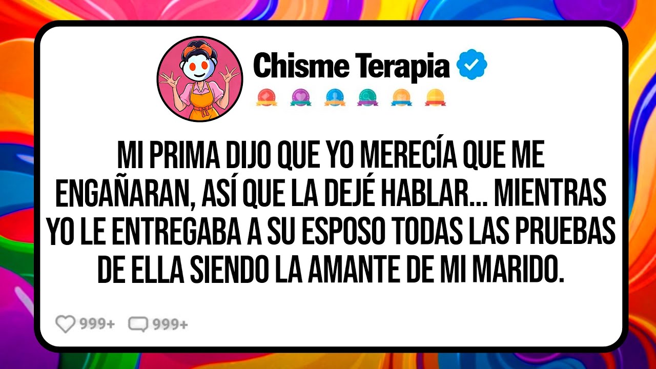 Mi Prima Dijo Que Yo Merecía Que Me Engañaran, Así Que La Dejé Hablar… Mientras Yo Le Entregaba A...