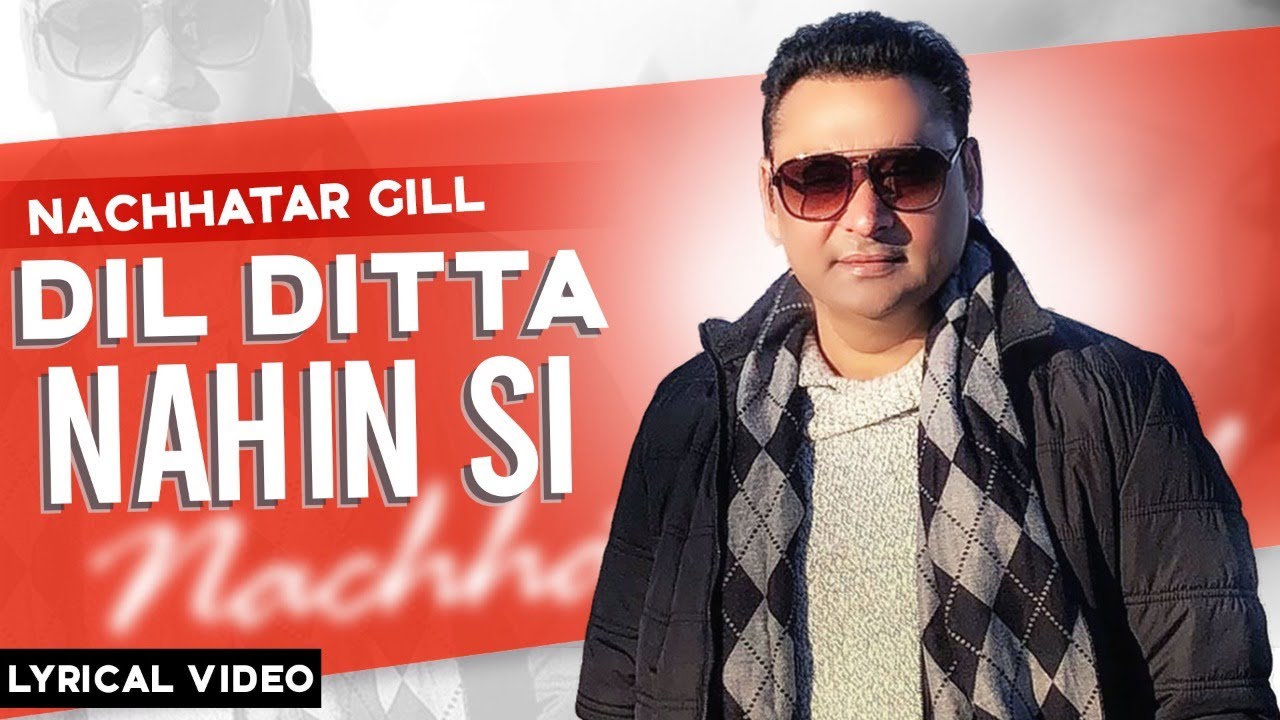 Dil Ditta Nahin Si Lyrical Video  Nachhatar Gill  Punjabi Songs 2020  FinetouchMusic