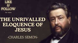 The Unrivalled Eloquence of Jesus - SpurgeonSermon