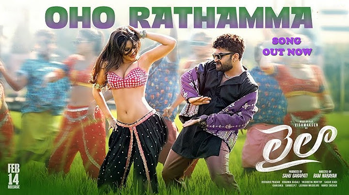 Oho Rathamma Song | Laila | Vishwaksen | Akanksha Sharma | Ram Narayan | Leon James