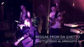 Reggae From Da Ghetto By Ghetto Studio Al Xiringuito X