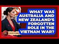What Was Australia And New Zealand's Forgotten Role In The Vietnam War? - History of Communism