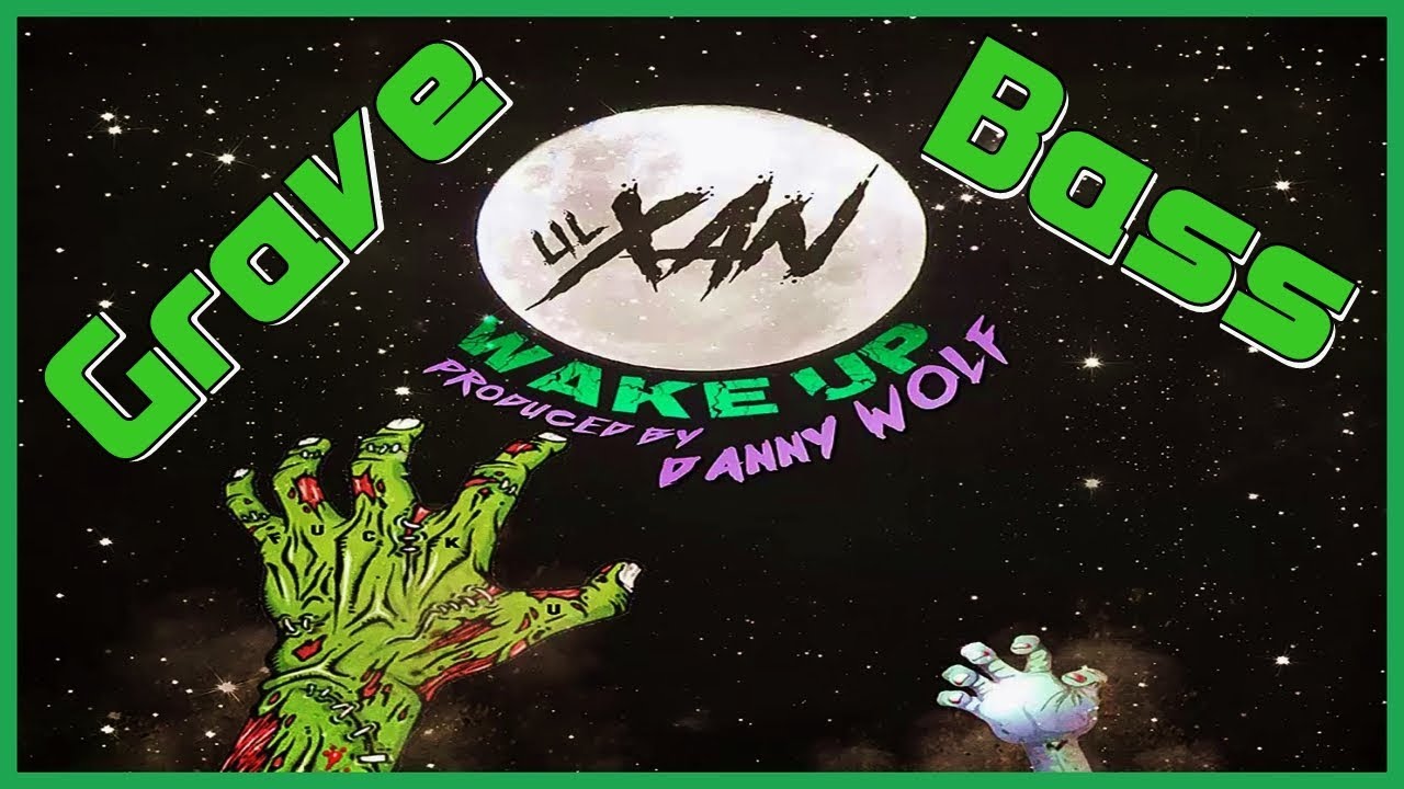 Lil Xan Wake Up Só No Grave Estourado Download Youtube