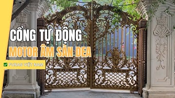Cổng Tự Động Bình Định - Lắp Đặt Motor Cổng Âm Sàn Dea | ✅ Funas - Đà Nẵng