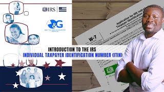 Introduction to the IRS Individual Taxpayer Identification Number (ITIN)