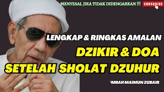 Download Lagu MENYESAL JIKA TIDAK DIAMALKAN!! DZIKIR DAN DOA SETELAH SHOLAT DZUHUR | AMALAN PENARIK REZEKI MP3