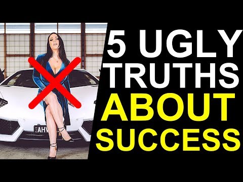 5 Ugly Truths No One Tells You About Success