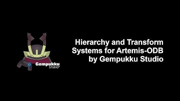 Hierarchy and Transform Systems using Artemis ODB