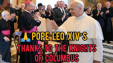 🙏 Pope Leo XIV’s Shocking Message of Faith & Love, Emotional Thanks to the Knights of Columbus