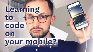 Learning to code on your mobile?