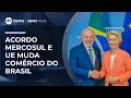 Entenda o que muda para o Brasil no novo acordo comercial com a UE | #NewsNoite