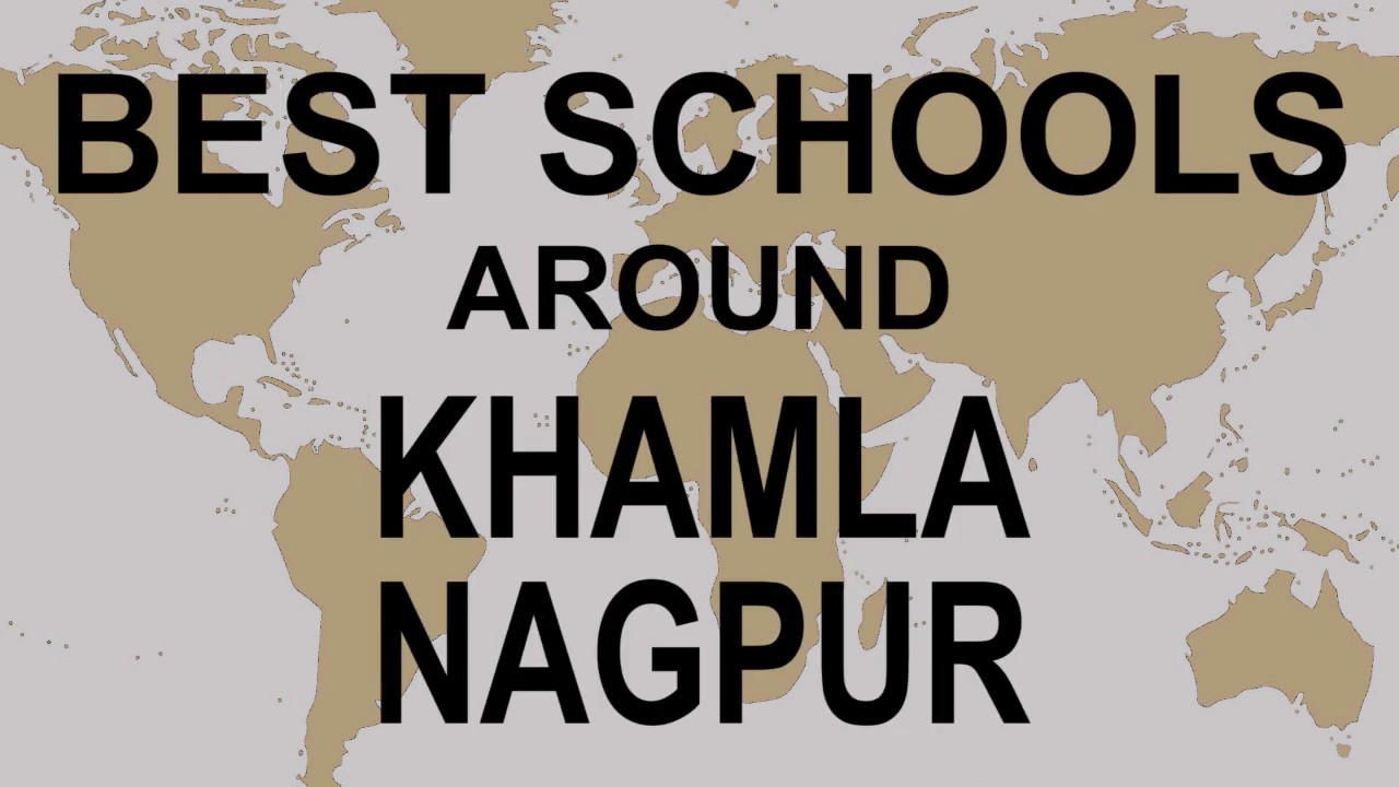 Schools around Khamla Nagpur   CBSE, Govt, Private, International | Edu Vision
