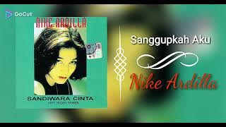 Sanggupkah Aku - Nike Ardilla