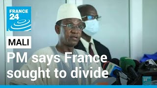 Mali's PM says France sought country's partition • FRANCE 24 English