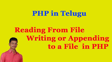 Reading From File || Writing or Appending to a File  in PHP || PHP in Telugu || By Mr Sivarao
